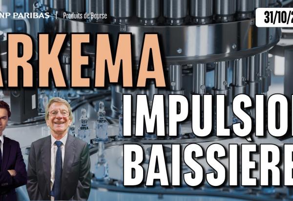 ARKEMA : impulsion baissière  - 100 % Marchés - 31/10/2025