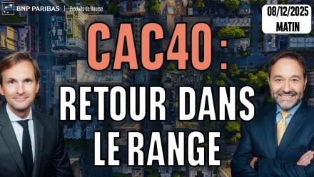 CAC40 : Retour dans le range - 100 % Marchés - 08/12/2025 - M