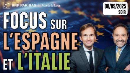 Focus sur l’Espagne et l’Italie - 100 % Marchés - 08/09/2025 - S