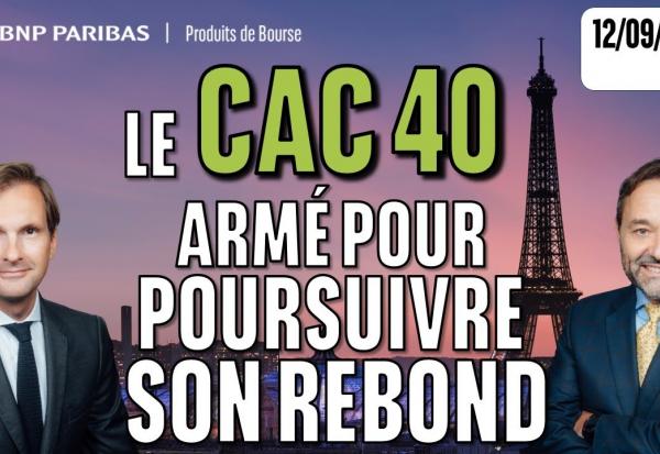 Le CAC armé pour poursuivre son rebond - 100 % Marchés - 12/09/2025 - S