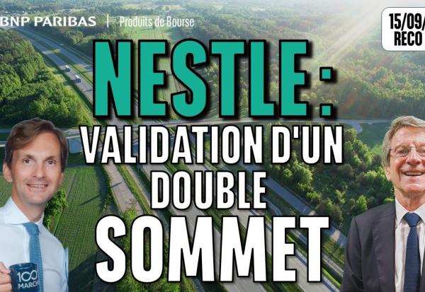 NESTLE: validation d'un double sommet - 100 % Marchés - 15/09/2025