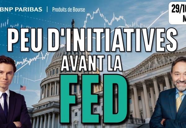 Peu d'initiatives avant la FED - 100 % Marchés - 29/10/2025 - M