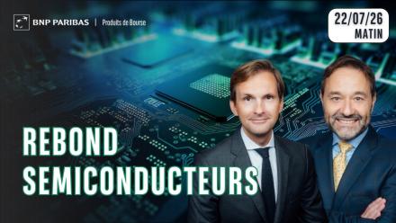 REBOND DES SEMICONDUCTEURS !! - 100% Marchés - 22/07/2026 - M