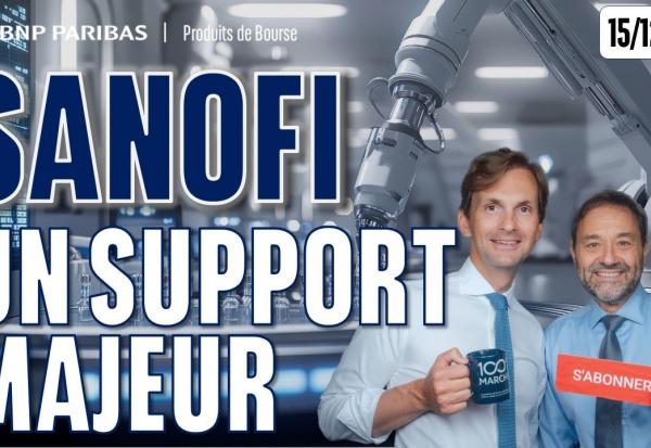 SANOFI : sur un support majeur -  100 % Marchés - 15/12/2025