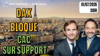SUPPORT POUR LE CAC RESISTANCE POUR LE DAX - 100 % Marchés - 01/07/2026 - S
