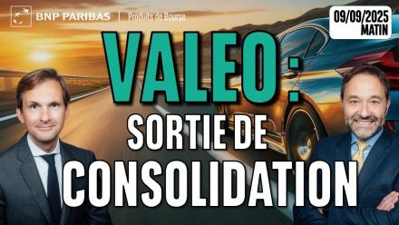 VALEO : Sortie de consolidation - 100 % Marchés - 09/09/2025 - M