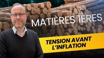 Matières 1ères   Tensions avant l'Inflation