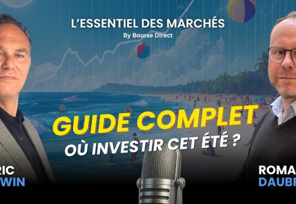 Or, Pétrole, Indices : Le grand guide pour investir cet été