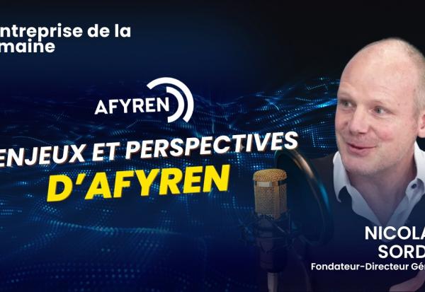 Réussir l'industrialisation verte : Les enjeux et ambitions d'Afyren