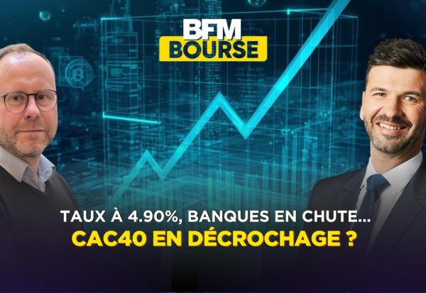 Taux à 4,90% & Banques en chute : Le CAC 40 prêt à décrocher ? 💥