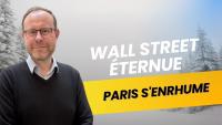 Wall Street éternue Paris s'enrhume