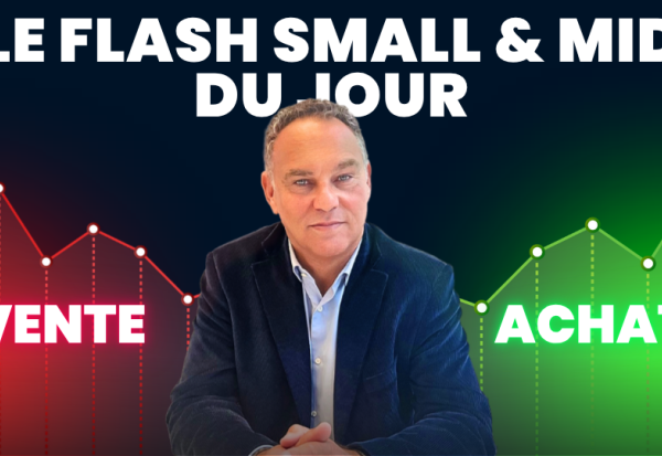 Le Flash Small & Mid du jour par Eric Lewin !