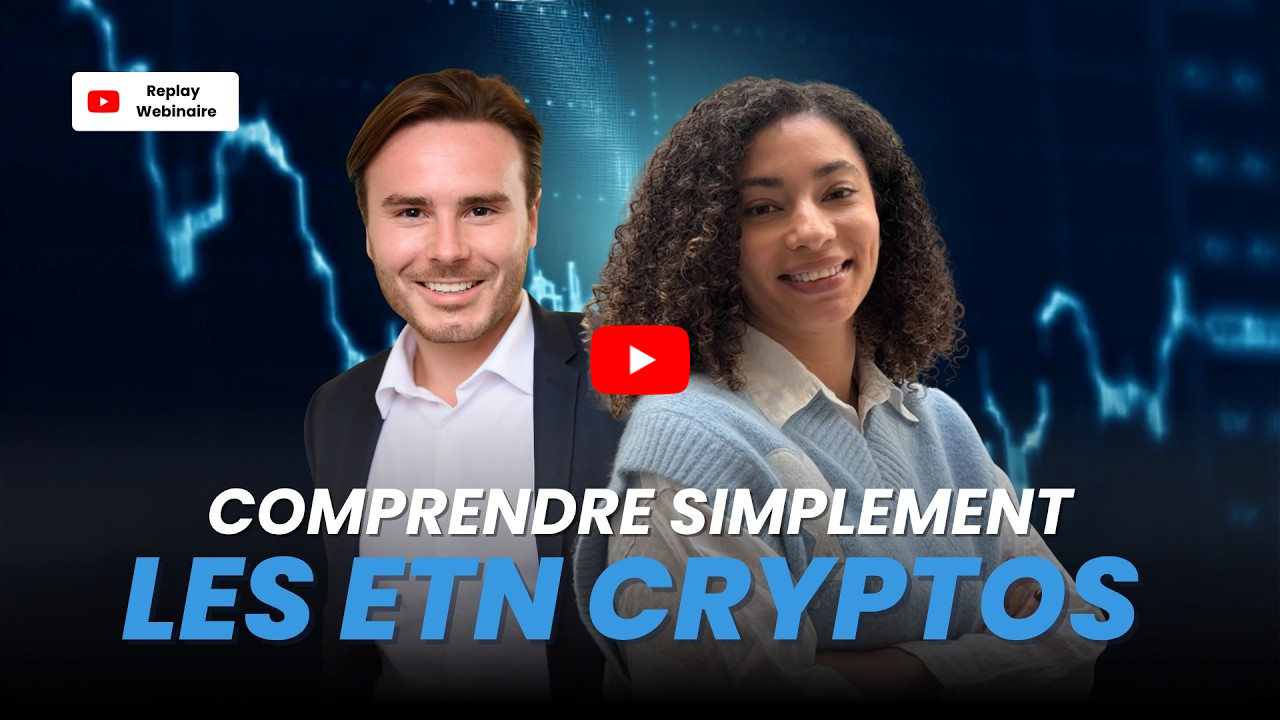 Comprendre simplement les ETN Cryptos - Replay Webinaire