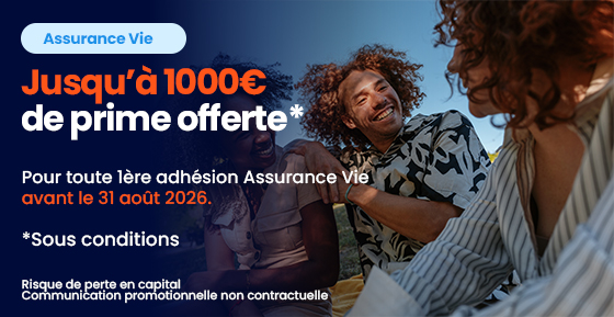 Offre Assurance Vie - Jusqu'à 1000€ offerts*