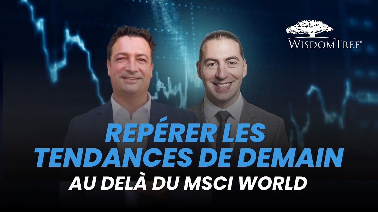 Au-delà du MSCI World : Comment repérer les tendances de demain ?
