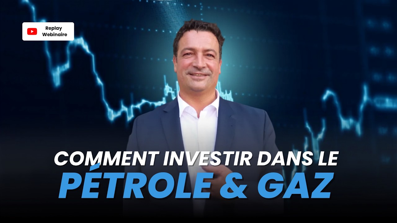 Comment investir dans le Pétrole et le Gaz ?